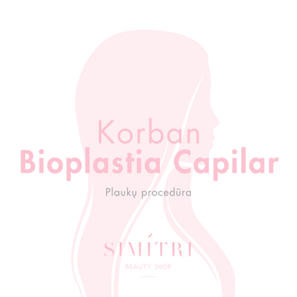 Korban Bioplastia Capilar plaukų procedūra
